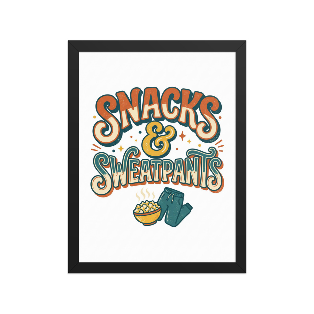 Snacks And Sweatpants