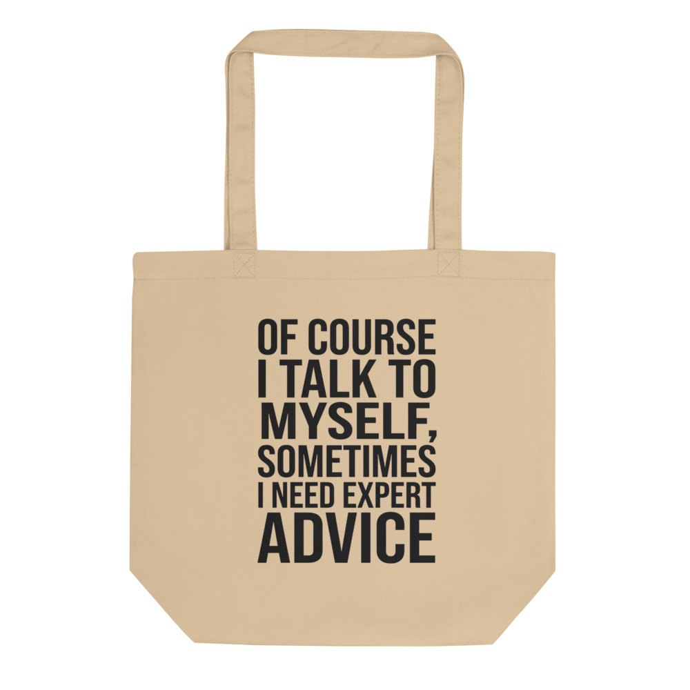 I Need Expert Advice Tote Bag