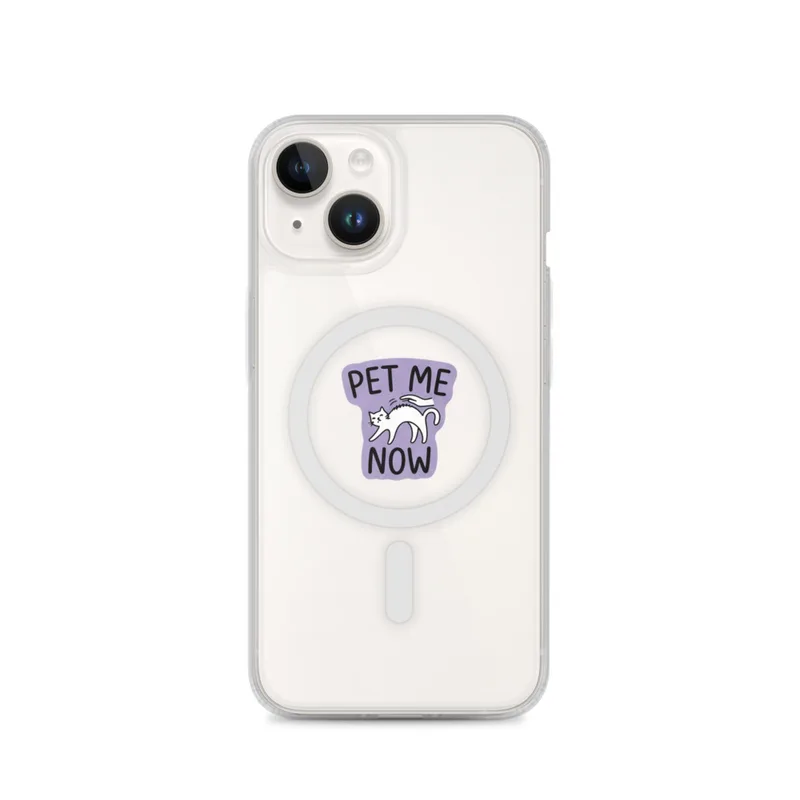 Pet Me Now MagSafe Clear Phone Case, iPhone 14, 15, 16 and 17 case, funny cat meme, cat lover decor, gift for cat people