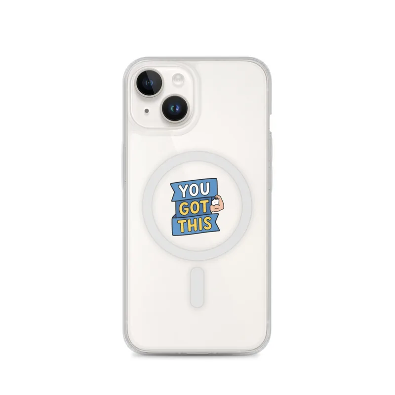 You Got This MagSafe Clear Phone Case, iPhone 14, 15, 16 and 17 case, positive quote, desk decor, encouraging gift
