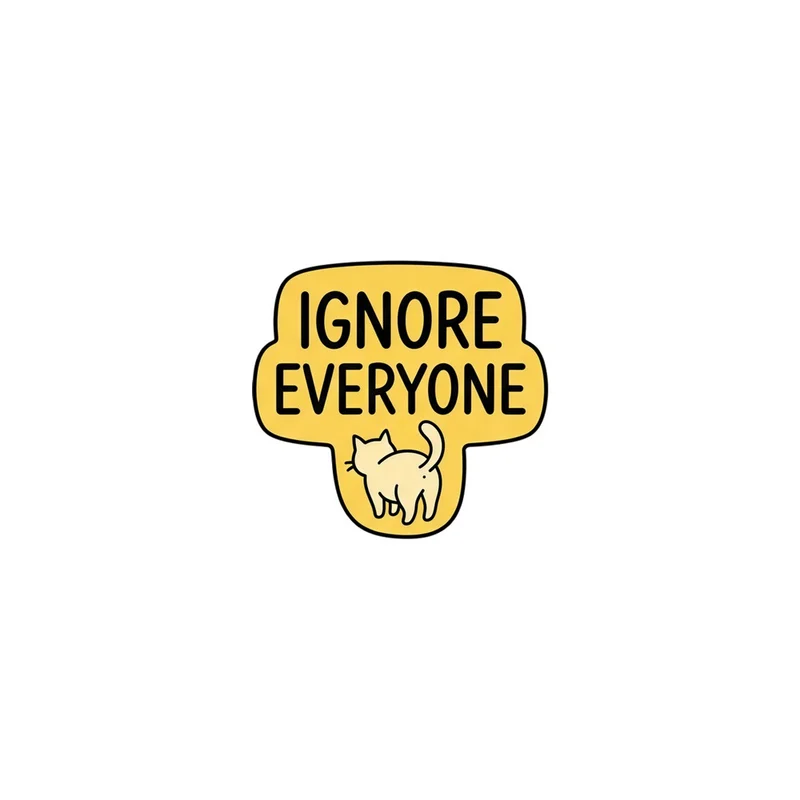 Ignore Everyone Fridge Magnet, funny cat quote, office desk decor, gift for cat people
