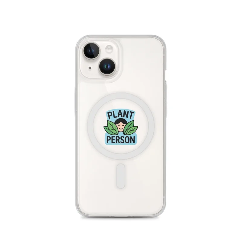 Plant Person MagSafe Clear Phone Case, iPhone 14, 15, 16 and 17 case, funny plant meme, plant lover decor, gift for gardeners