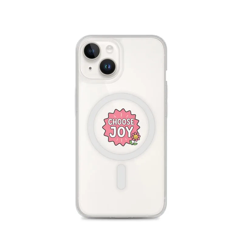 Choose Joy MagSafe Clear Phone Case, iPhone 14, 15, 16 and 17 case, positive quote, desk decor, encouraging gift