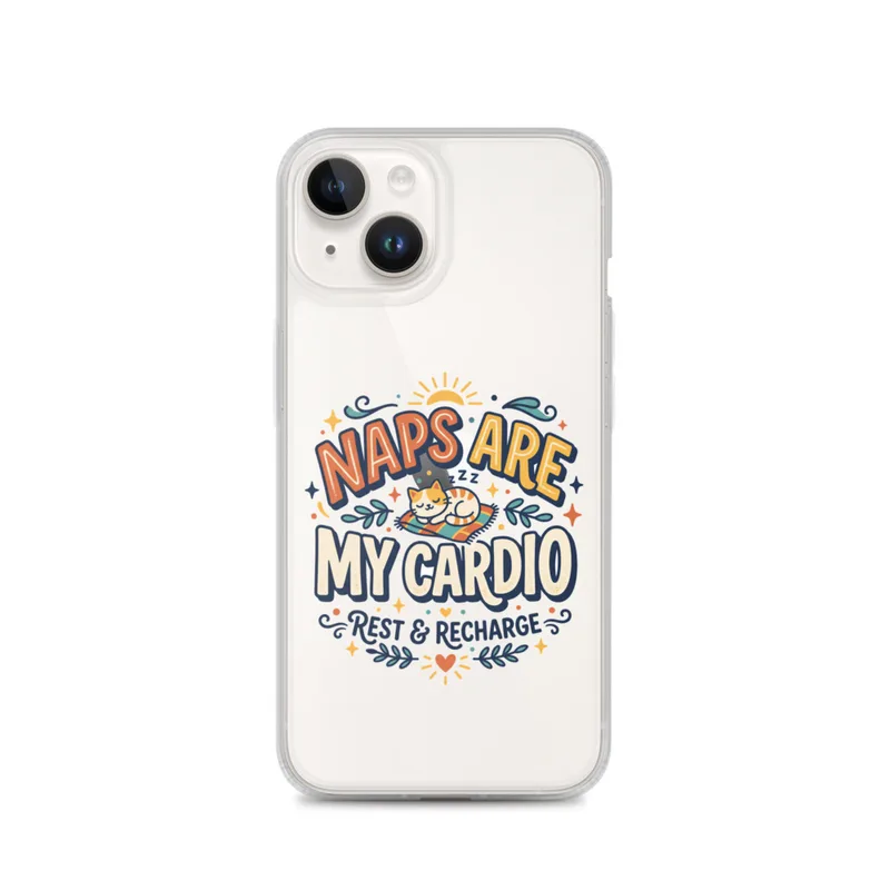 Naps Are My Cardio Clear Phone Case, iPhone 14, 15, 16 and 17 case, funny nap lover gift, retro typography