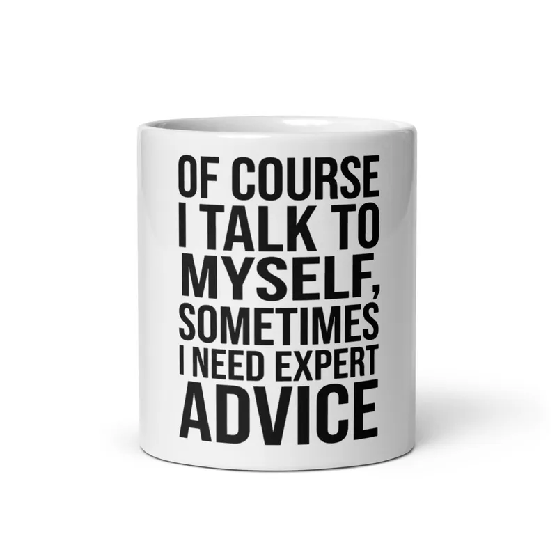 I Need Expert Advice Mug